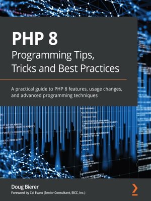 cover image of PHP 8 Programming Tips, Tricks and Best Practices